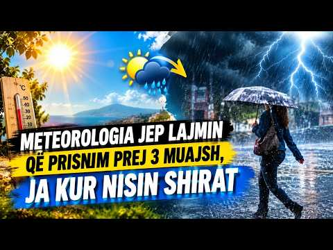 Meteorologia jep lajmin që prisnim: Ja kur nis shiu e freskohet moti | ABC News Albania